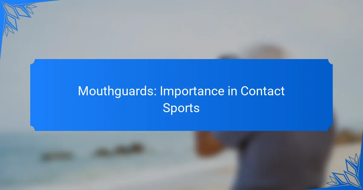 Mouthguards: Importance in Contact Sports