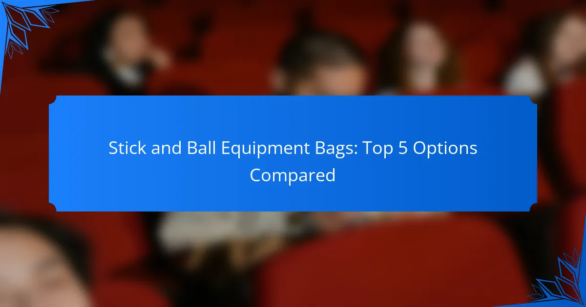 Stick and Ball Equipment Bags: Top 5 Options Compared