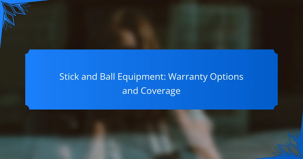 Stick and Ball Equipment: Warranty Options and Coverage