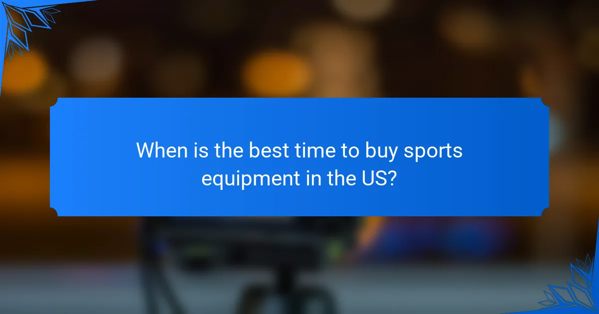 When is the best time to buy sports equipment in the US?